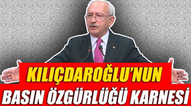 Kılıçdaroğlu'nun basın özgürlüğü karnesi